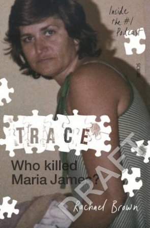 Trace: Who Killed Maria James? by Rachael Brown