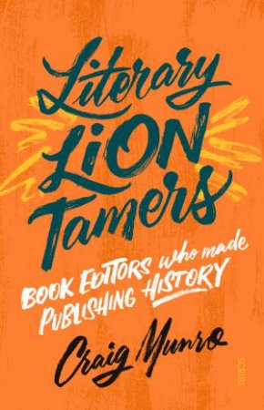 Literary Lion Tamers by Craig Munro