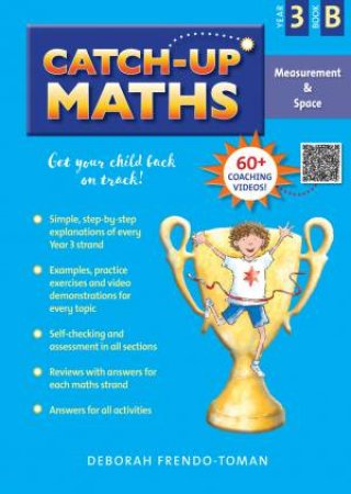 Catch-Up Maths Measurement & Space Year 3 Book B by Deborah Frendo-Toman