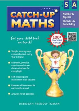 Catch-Up Maths: Numbers & Algebra Year 5A by Deborah Frendo-Toman