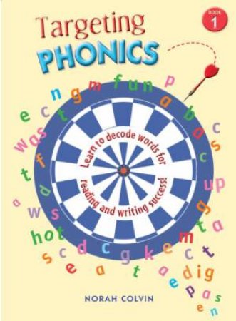 Targeting Phonics Years K/Prep - 1 by Norah Colvin