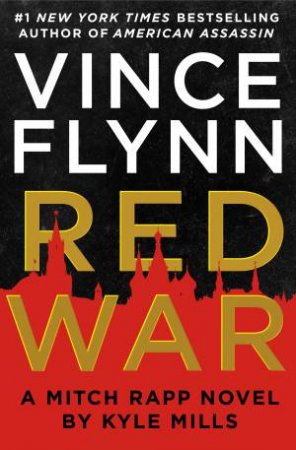 Red War by Vince Flynn & Kyle Mills