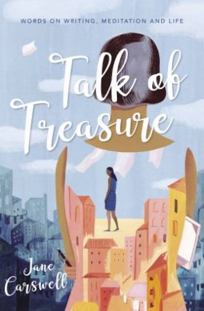 Talk Of Treasure by Jane Carswell