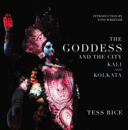 The Goddess And The City by Tess Rice & Tony Wheeler