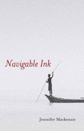 Navigable Ink by Jennifer Mackenzie