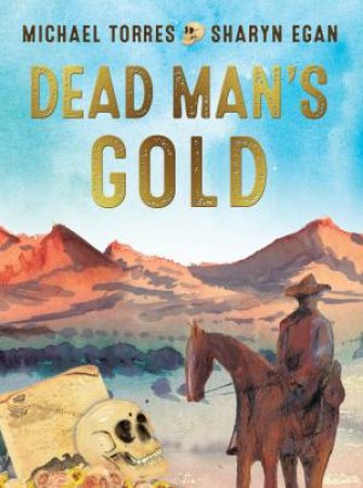 Dead Man's Gold by Michael Torres & Sharyn Egan