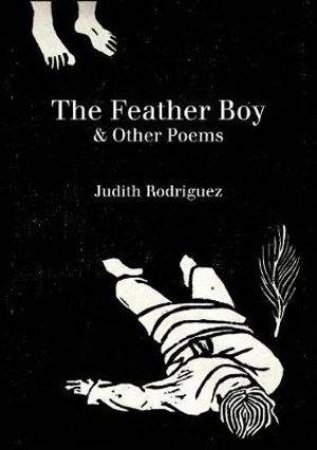 The Feather Boy by Judith Rodriguez