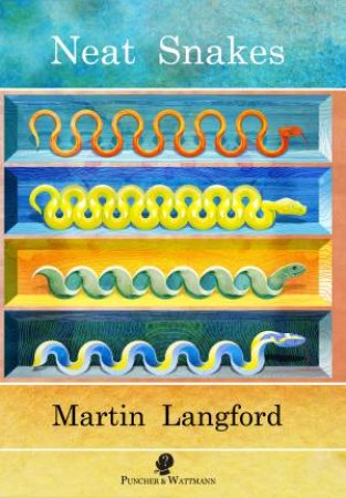 Neat Snakes by Martin Langford