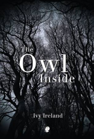 The Owl Inside by Ivy Ireland