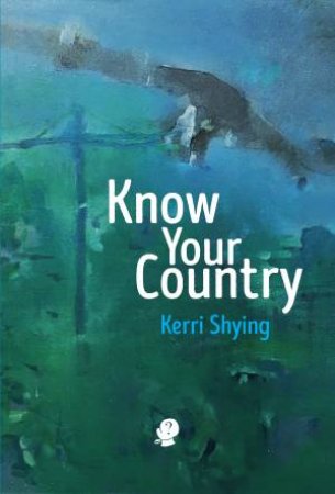 Know Your Country by Kerri Shying