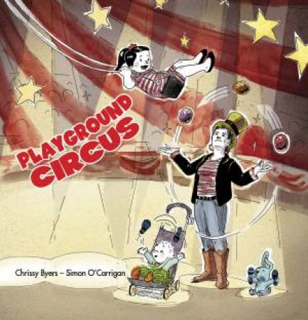 Playground Circus by Chrissy Byers & Simon OCarrigan