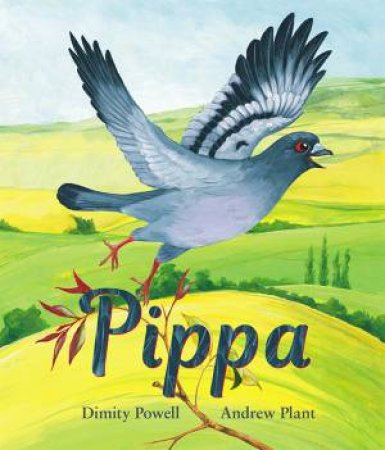 Pippa by Dimity Powell & Andrew Plant