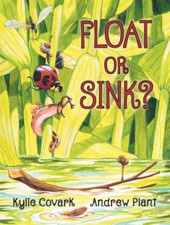 Float Or Sink by Kylie Covark & Andrew Plant