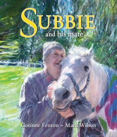 Subbie And His Mate by Corinne Fenton & Mark Wilson