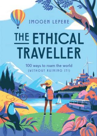 The Ethical Traveller by Imogen Lepere & Julia Murray