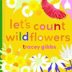 Let's Count Wildflowers by Tracey Gibbs