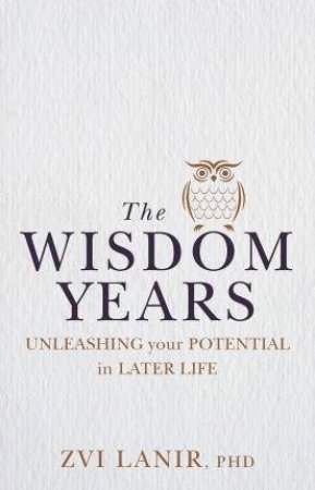 The Wisdom Years by Zvi Lanir