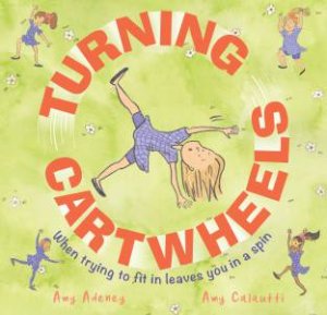 Turning Cartwheels by Amy Adeney