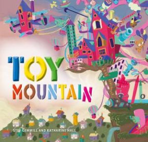 Toy Mountain by Stef Gemmill