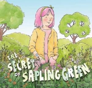 The Secret Of Sapling Green by Penelope Pratley