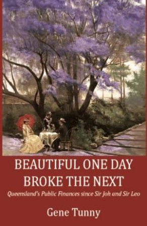 Beautiful One Day Broke The Next by Gene Tunny