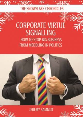 Corporate Virtue Signalling by Jeremy Sammut