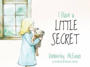 I Have A Little Secret by Kimberley McEwan