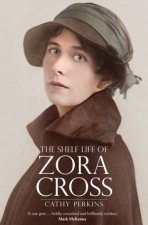 The Shelf Life Of Zora Cross