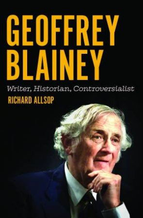 Geoffrey Blainey by Richard Allsop