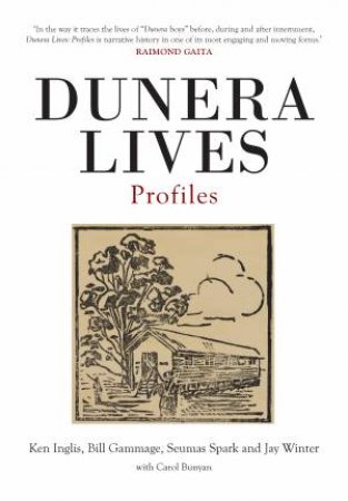 Dunera Lives: Profiles by Ken Inglis & Bill Gammage & Seumas Spark & Jay Winter & Carol Bunyan