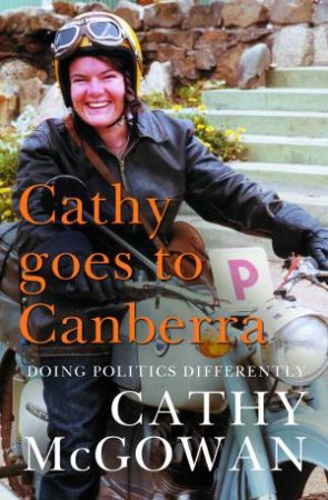 Cathy Goes To Canberra by Cathy McGowan