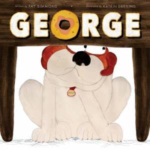 George by Pat Simmons & Illustrated By Katrin Dreiling