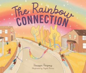 The Rainbow Connection by Vanessa Parsons and Illust. by Angela Perinni