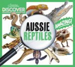 Australian Geographic Discover Aussie Reptiles