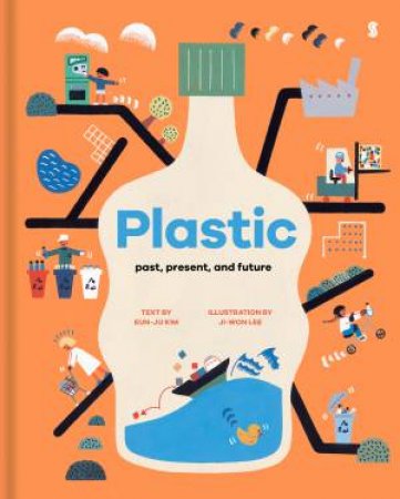 Plastic: Past, Present And Future by Eun-ju Kim & Ji-won Li