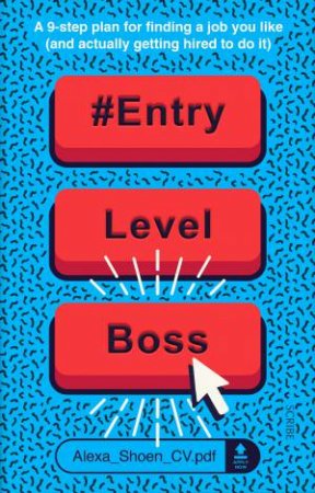 #EntryLevelBoss by Alexa Shoen