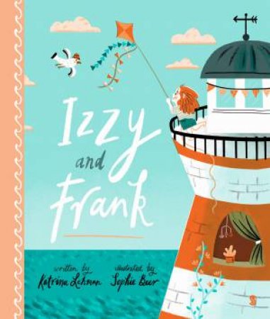 Izzy And Frank by Katrina Lehman & Sophie Beer