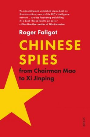 Chinese Spies: From Chairman Mao To Xi Jimping by Roger Faligot