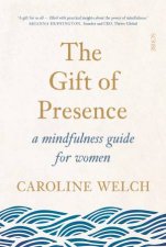 The Gift Of Presence