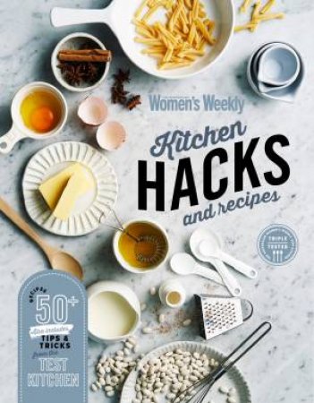 Kitchen Hacks And Recipes by Various