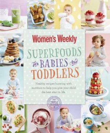 Superfoods For Babies And Toddlers by Various