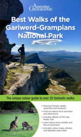 Best Walks Of The Gariwerd-Grampians National Park by Debra Heyes and Julie Mundy