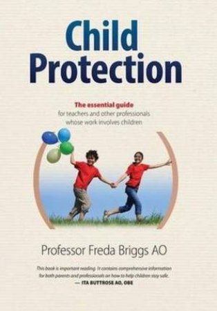 Child Protection by Prof. Freda Briggs