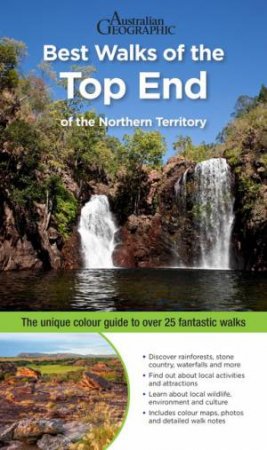 Best Walks Of The Top End Of The NT by Andy Peart