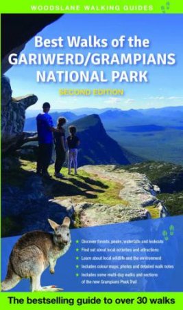 Best Walks Of The Gariwerd Grampians National Park 2nd Ed. by Julie Mundy & Debra Heyes