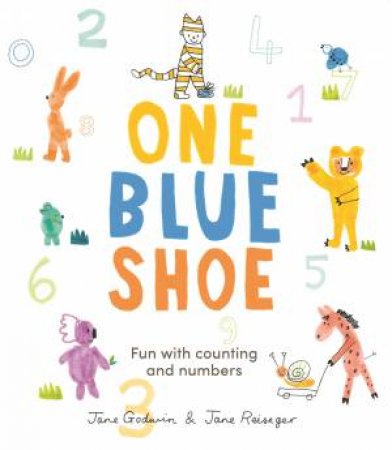 One Blue Shoe by Jane Godwin & Jane Reiseger