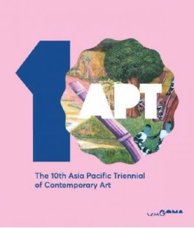 The 10th Asia Pacific Triennial Of Contemporary Art by Various