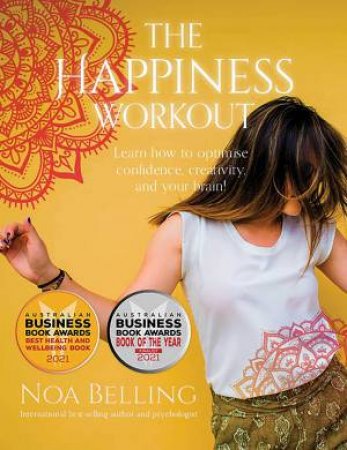 The Happiness Workout by Noa Belling