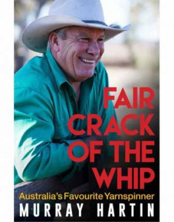 Fair Crack Of The Whip by Murray Hartin