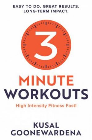 3 Minute Workouts by Kusal Goonewardena